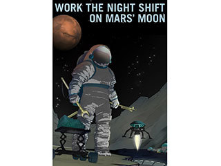 Work the Night Shift on Martian Moon Phobos Poster