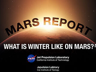 Snow falls and ice and frost form on Mars, too. NASA's spacecraft on and orbiting the Red Planet reveal the similarities to and differences from how we experience winter on Earth.  